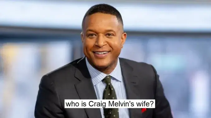 Craig Melvin Wife