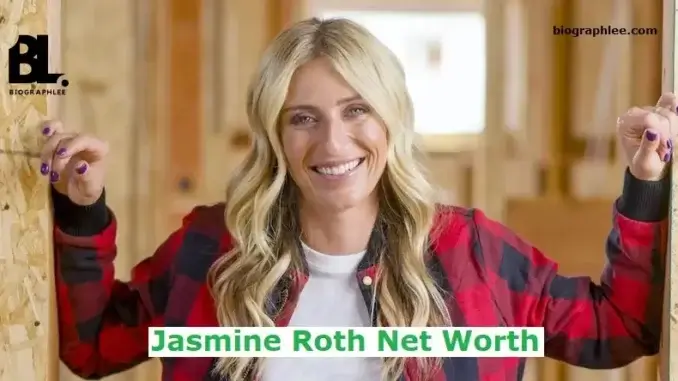 What is Jasmine Roth Net Worth in 2025?